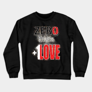 Zero Hate +1 Love Myst Crewneck Sweatshirt